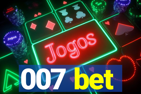 007 bet